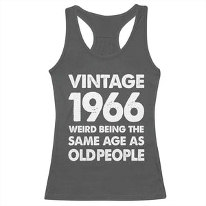 Funny 60th Birthday Racerback Tank Top Turning 60 Year Old Gifts Weird Being The Same Age As Old People TS10 Dark Heather Print Your Wear