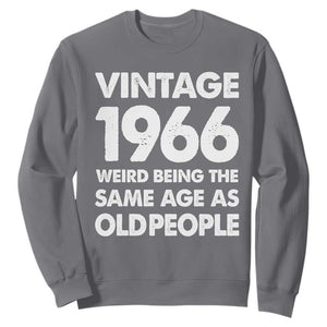 Funny 60th Birthday Sweatshirt Turning 60 Year Old Gifts Weird Being The Same Age As Old People TS10 Charcoal Print Your Wear