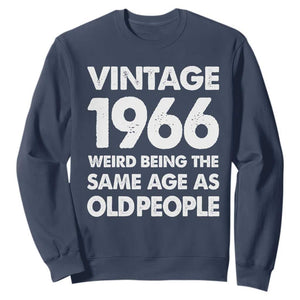Funny 60th Birthday Sweatshirt Turning 60 Year Old Gifts Weird Being The Same Age As Old People TS10 Navy Print Your Wear