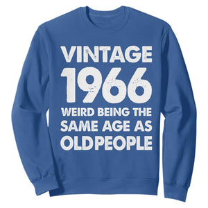 Funny 60th Birthday Sweatshirt Turning 60 Year Old Gifts Weird Being The Same Age As Old People TS10 Royal Blue Print Your Wear