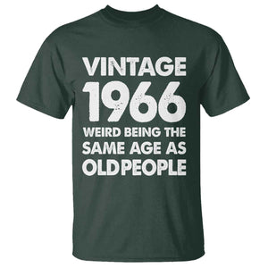 Funny 60th Birthday T Shirt Turning 60 Year Old Gifts Weird Being The Same Age As Old People TS10 Dark Forest Green Print Your Wear