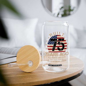 Funny 75th Birthday Glass Can Vintage US Flag Built 75 Years Ago Parts Original TS10 Print Your Wear