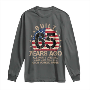 Funny 65th Birthday Long Sleeve Shirt Vintage US Flag Built 65 Years Ago Parts Original TS10 Dark Heather Print Your Wear