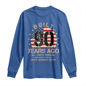 Funny 90th Birthday Long Sleeve Shirt Vintage US Flag Built 90 Years Ago Parts Original TS10 Royal Blue Print Your Wear