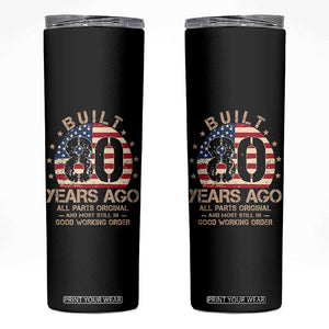 Funny 80th Birthday Skinny Tumbler Vintage US Flag Built 80 Years Ago Parts Original TS10 Black Print Your Wear