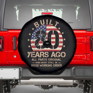 Funny 80th Birthday Spare Tire Cover Vintage US Flag Built 80 Years Ago Parts Original TS10 Black Print Your Wear