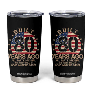 Funny 80th Birthday Tumbler Cup Vintage US Flag Built 80 Years Ago Parts Original TS10 Black Print Your Wear