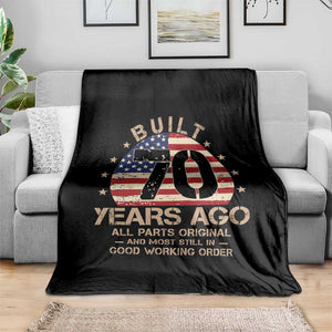 Funny 70th Birthday Throw Blanket Vintage US Flag Built 70 Years Ago Parts Original TS10 Print Your Wear