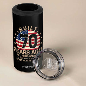Funny 70th Birthday 4 in 1 Can Cooler Tumbler Vintage US Flag Built 70 Years Ago Parts Original TS10 Print Your Wear