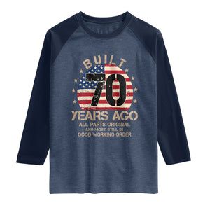 Funny 70th Birthday Raglan Shirt Vintage US Flag Built 70 Years Ago Parts Original TS10 Heather Denim Navy Print Your Wear