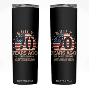 Funny 70th Birthday Skinny Tumbler Vintage US Flag Built 70 Years Ago Parts Original TS10 Black Print Your Wear
