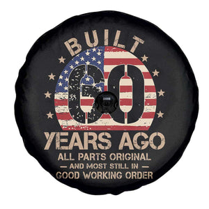 Funny 60th Birthday Spare Tire Cover Vintage US Flag Built 60 Years Ago Parts Original TS10 Print Your Wear