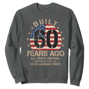 Funny 60th Birthday Sweatshirt Vintage US Flag Built 60 Years Ago Parts Original TS10 Dark Heather Print Your Wear