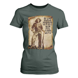Black Cowboy Nat Love T Shirt For Women African American Western Rodeo Melanin Black History Texas TS10 Dark Forest Green Print Your Wear