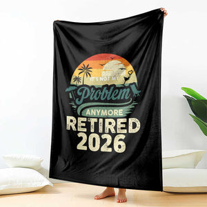 Retired 2026 Throw Blanket Vintage Retro Retirement Not My Problem Anymore