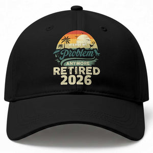 Retired 2026 Baseball Cap Vintage Retro Retirement Not My Problem Anymore