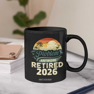Retired 2026 Coffee Mug Vintage Retro Retirement Not My Problem Anymore