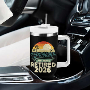 Retired 2026 Tumbler With Handle Vintage Retro Retirement Not My Problem Anymore