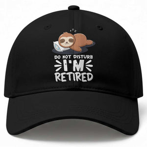 Funny Retirement Gifts Baseball Cap Do Not Disturb Im Retired Sloth