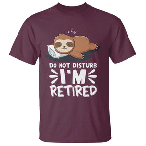Funny Retirement Gifts T Shirt Do Not Disturb Im Retired Sloth