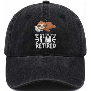 Funny Retirement Gifts Washed Cotton Baseball Cap Do Not Disturb Im Retired Sloth