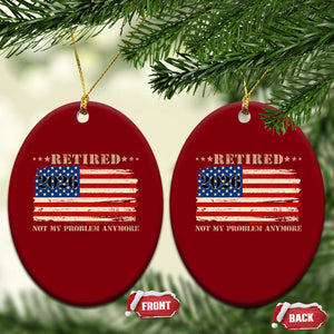 Retirement 2026 Ceramic Ornament Vintage Retired Not My Problem Anymore American Flag