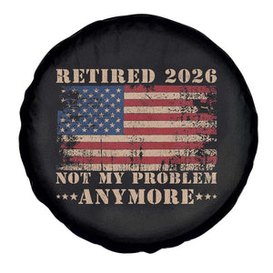 Vintage Retirement 2026 Spare Tire Cover Retired Not My Problem Anymore Retro American Flag