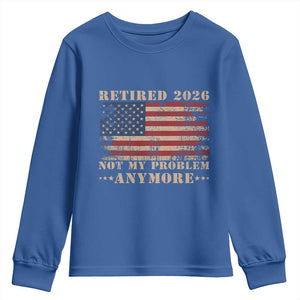 Vintage Retirement 2026 Youth Sweatshirt Retired Not My Problem Anymore Retro American Flag