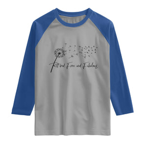 Happy Retirement Gifts For Woman Raglan Shirt Retired Free And Fabulous Dandelion
