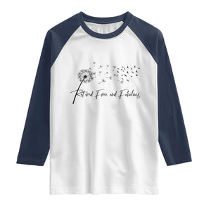 Happy Retirement Gifts For Woman Raglan Shirt Retired Free And Fabulous Dandelion
