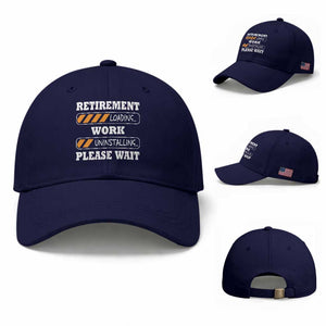 Retirement Loading Baseball Cap Work Uninstalling Soon To Be Retired Retiring