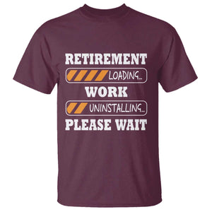 Retirement Loading T Shirt Work Uninstalling Soon To Be Retired Retiring