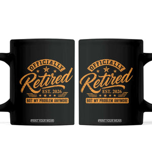 Official Retired 2026 Coffee Mug Not My Problem Anymore Retro Vintage Retiring