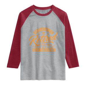 Official Retired 2026 Raglan Shirt Not My Problem Anymore Retro Vintage Retiring