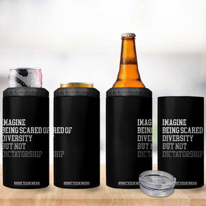 Imagine Being Scared Of Diversity But Not Dictatorship 4 in 1 Can Cooler Tumbler Retro Vintage TS10 Print Your Wear