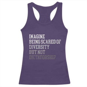 Imagine Being Scared Of Diversity But Not Dictatorship Racerback Tank Top Retro Vintage TS10 Purple Print Your Wear