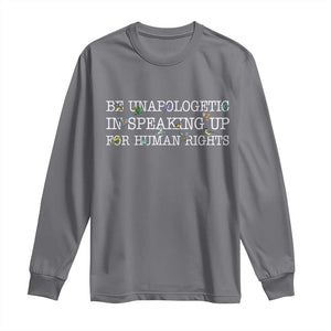 Unapologetic Speaking For Human Rights Long Sleeve Shirt Positive Message Protest Bird Diversity TS10 Charcoal Print Your Wear