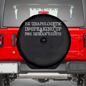 Unapologetic Speaking For Human Rights Spare Tire Cover Positive Message Protest Bird Diversity TS10 Black Print Your Wear