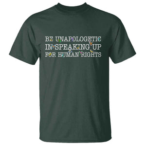 Unapologetic Speaking For Human Rights T Shirt Positive Message Protest Bird Diversity TS10 Dark Forest Green Print Your Wear