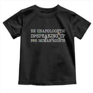 Unapologetic Speaking For Human Rights Toddler T Shirt Positive Message Protest Bird Diversity TS10 Black Print Your Wear
