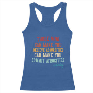 Voltaire Quote Racerback Tank Top Protest Believe Absurdities Commit Atrocities Retro TS10 Royal Blue Print Your Wear