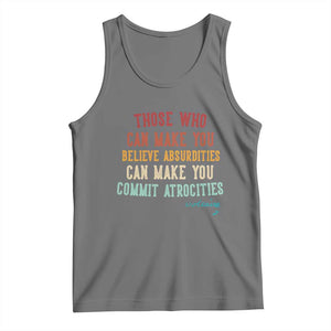 Voltaire Quote Tank Top Protest Believe Absurdities Commit Atrocities Retro TS10 Black Heather Print Your Wear