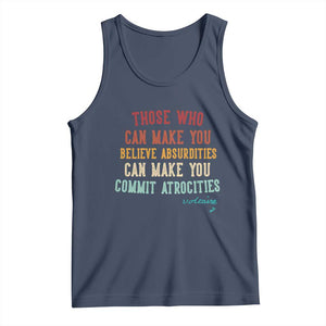 Voltaire Quote Tank Top Protest Believe Absurdities Commit Atrocities Retro TS10 Navy Print Your Wear