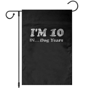 Funny 70th Birthday Gag Gift Garden Flag Vintage I'm 10 In Dog Years Funny Turning 70 Year Old TS10 Black Print Your Wear