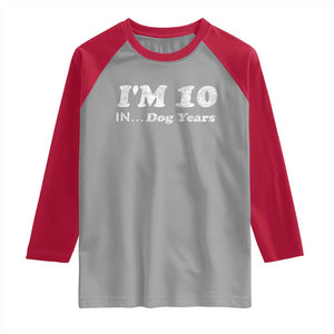 Funny 70th Birthday Gag Gift Raglan Shirt Vintage I'm 10 In Dog Years Funny Turning 70 Year Old TS10 Sport Gray Red Print Your Wear