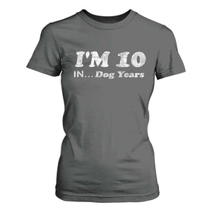 Funny 70th Birthday Gag Gift T Shirt For Women Vintage I'm 10 In Dog Years Funny Turning 70 Year Old TS10 Dark Heather Print Your Wear