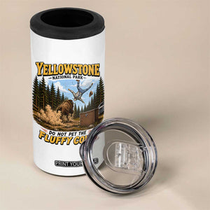 Yellowstone National Park Do Not Pet The Fluffy Cows Bison 4 in 1 Can Cooler Tumbler