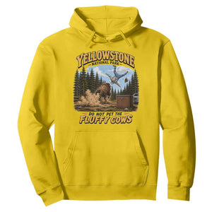 Yellowstone National Park Do Not Pet The Fluffy Cows Bison Hoodie