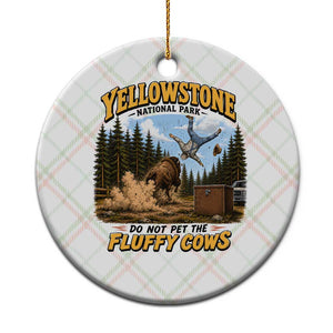 Yellowstone National Park Do Not Pet The Fluffy Cows Bison Ceramic Ornament