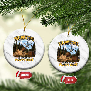 Yellowstone National Park Do Not Pet The Fluffy Cows Bison Ceramic Ornament